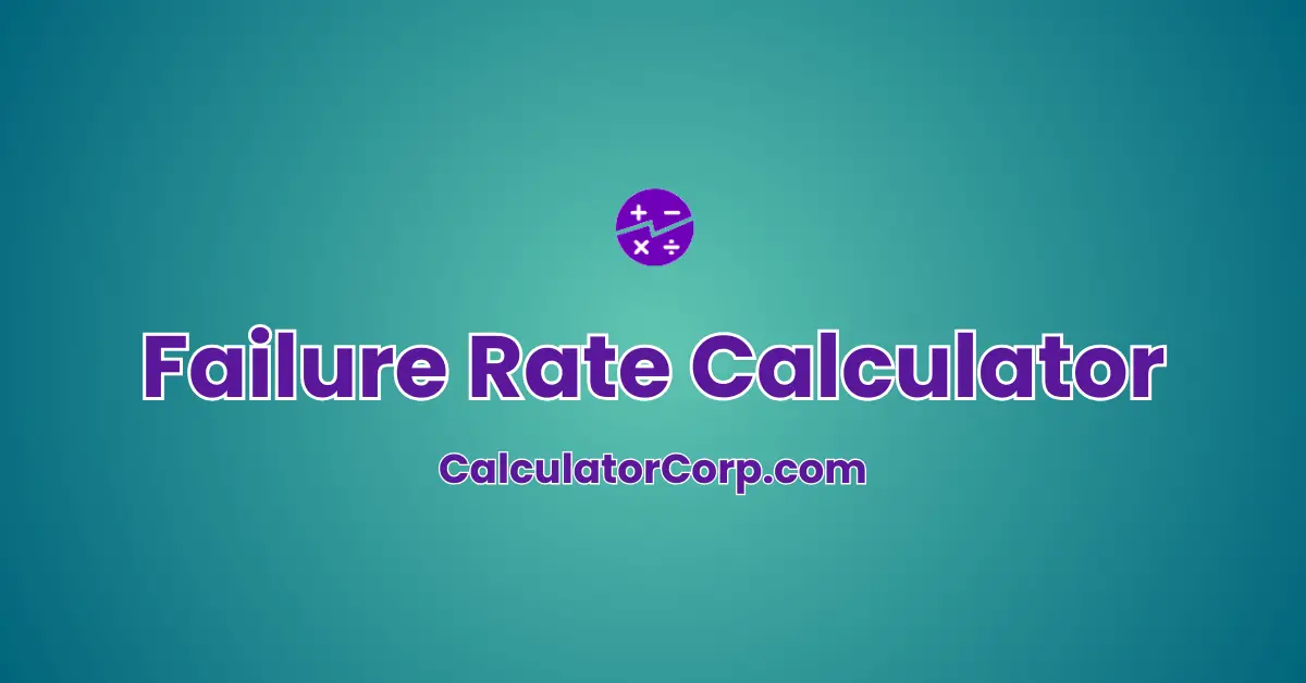 Failure Rate Calculator