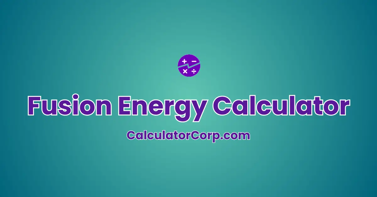 Fusion Energy Calculator