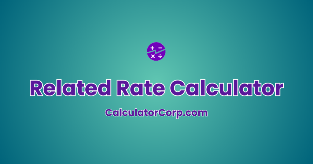 Calculating Related Rates Related Rate Calculator | Solve Classic Rate-of-Change Problems