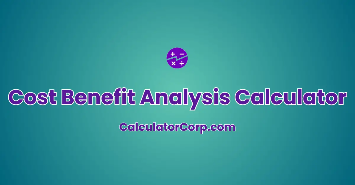 Cost Benefit Analysis Calculator