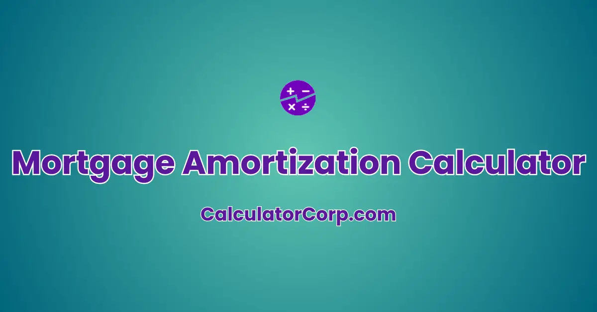 Mortgage Amortization Calculator