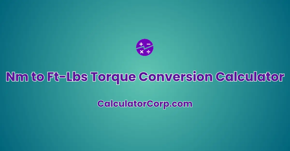 Nm to Ft-Lbs Torque Conversion Calculator