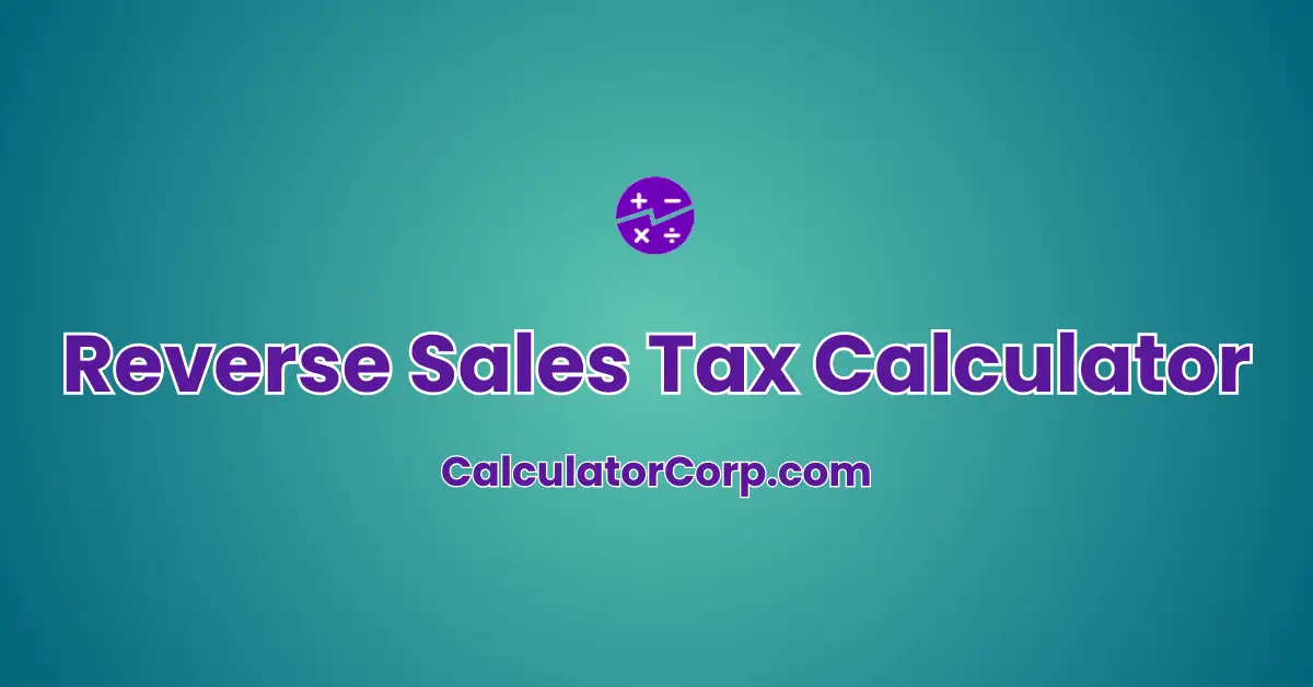 Reverse Sales Tax Calculator