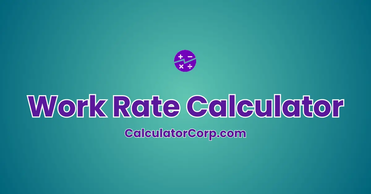 Work Rate Calculator