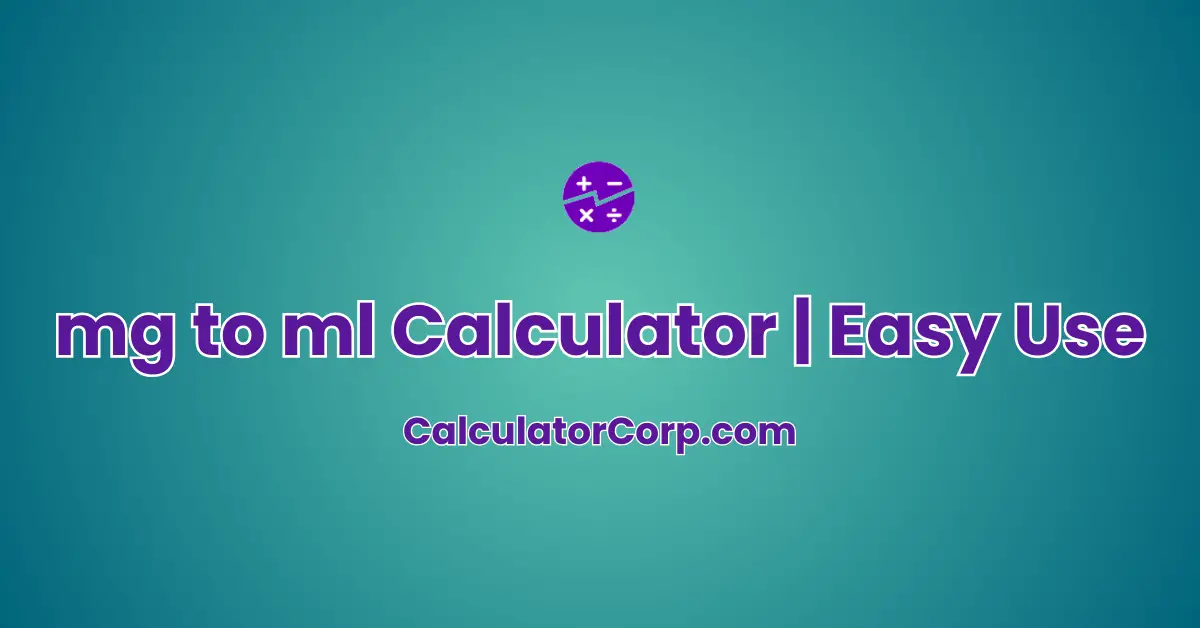 mg to ml Calculator | Easy Use | mg-to-ml Conversion Tables