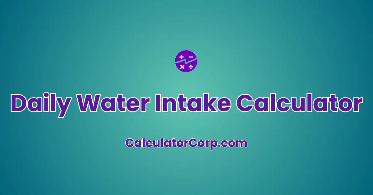 Daily Water Intake Calculator