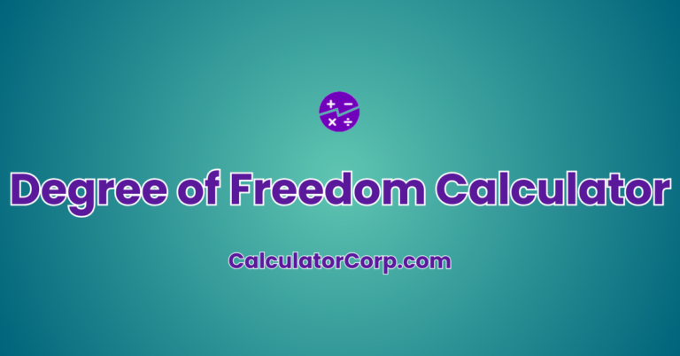 Degree Of Freedom Calculator | Find Degrees Of Freedom For Statistical ...
