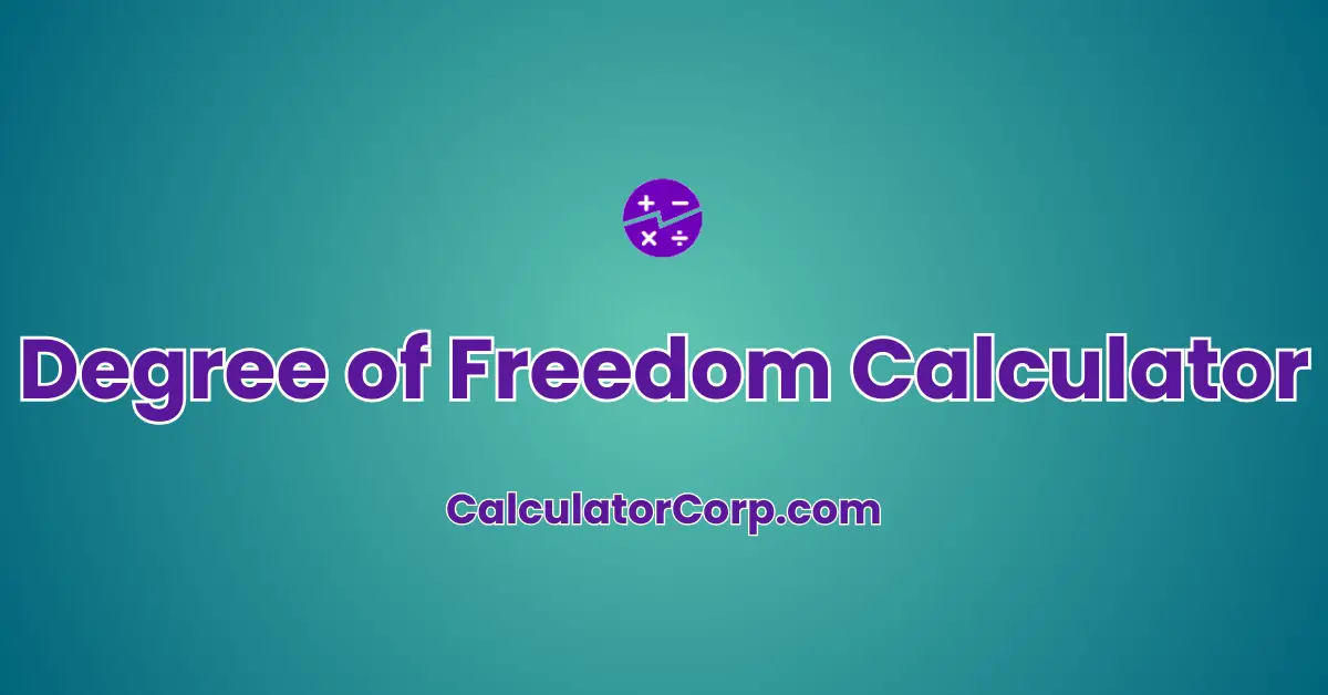 Degree of Freedom Calculator