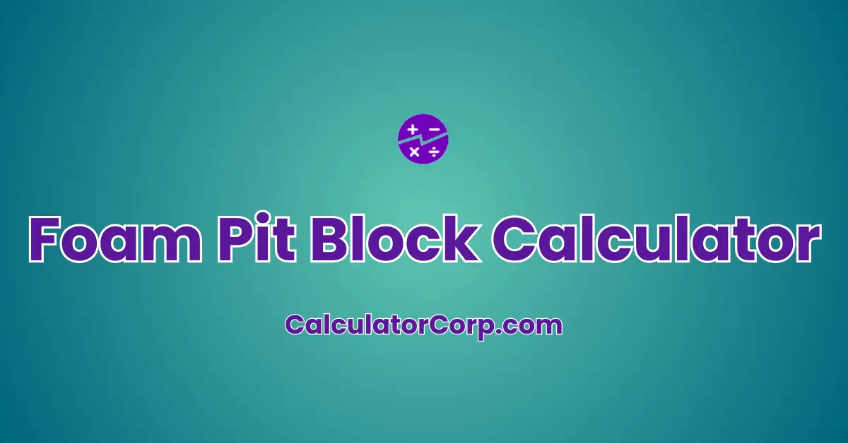 Foam Pit Block Calculator