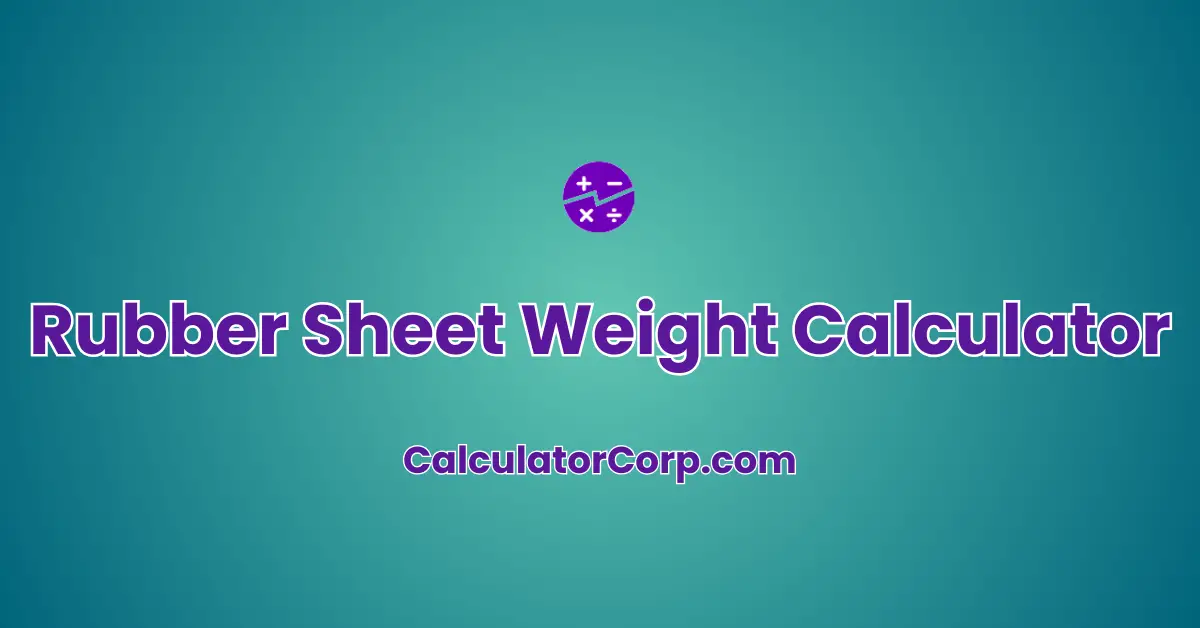 Rubber Sheet Weight Calculator