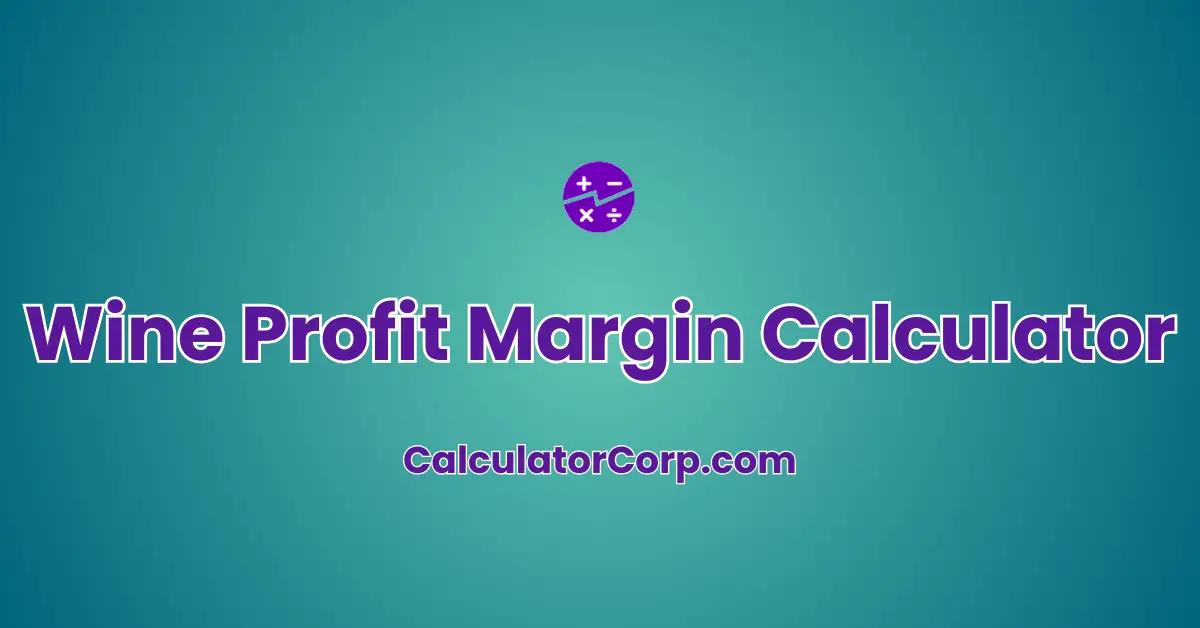 Wine Profit Margin Calculator