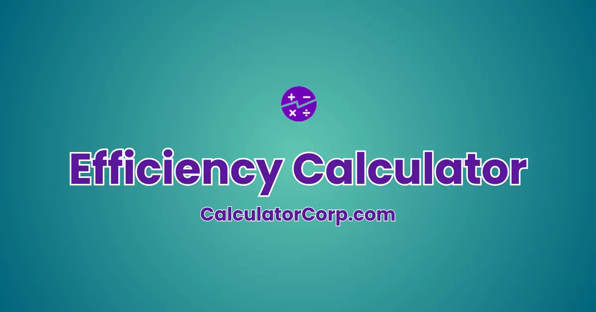 Efficiency Calculator