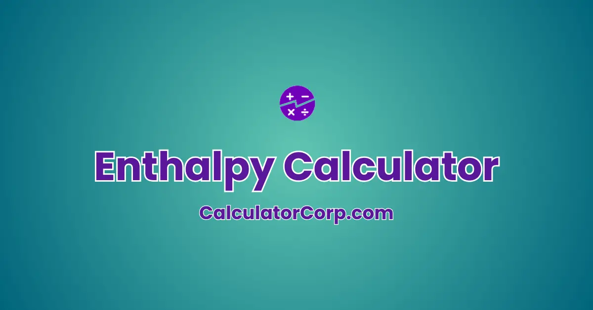 Enthalpy Calculator