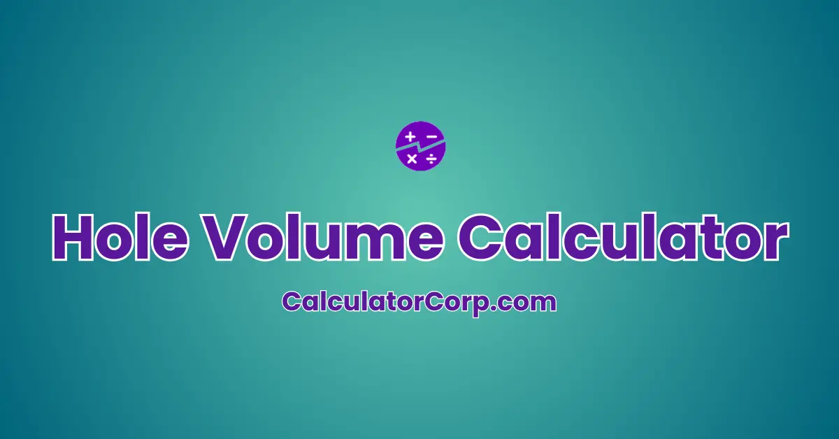 Hole Volume Calculator