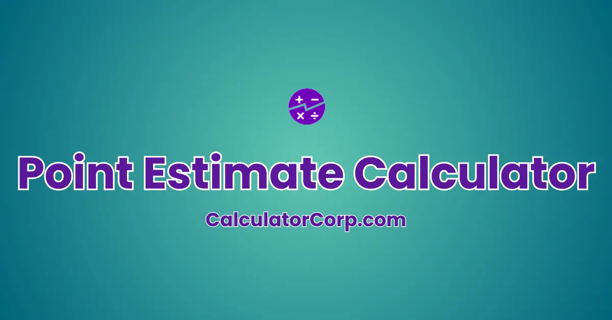 Point Estimate Calculator