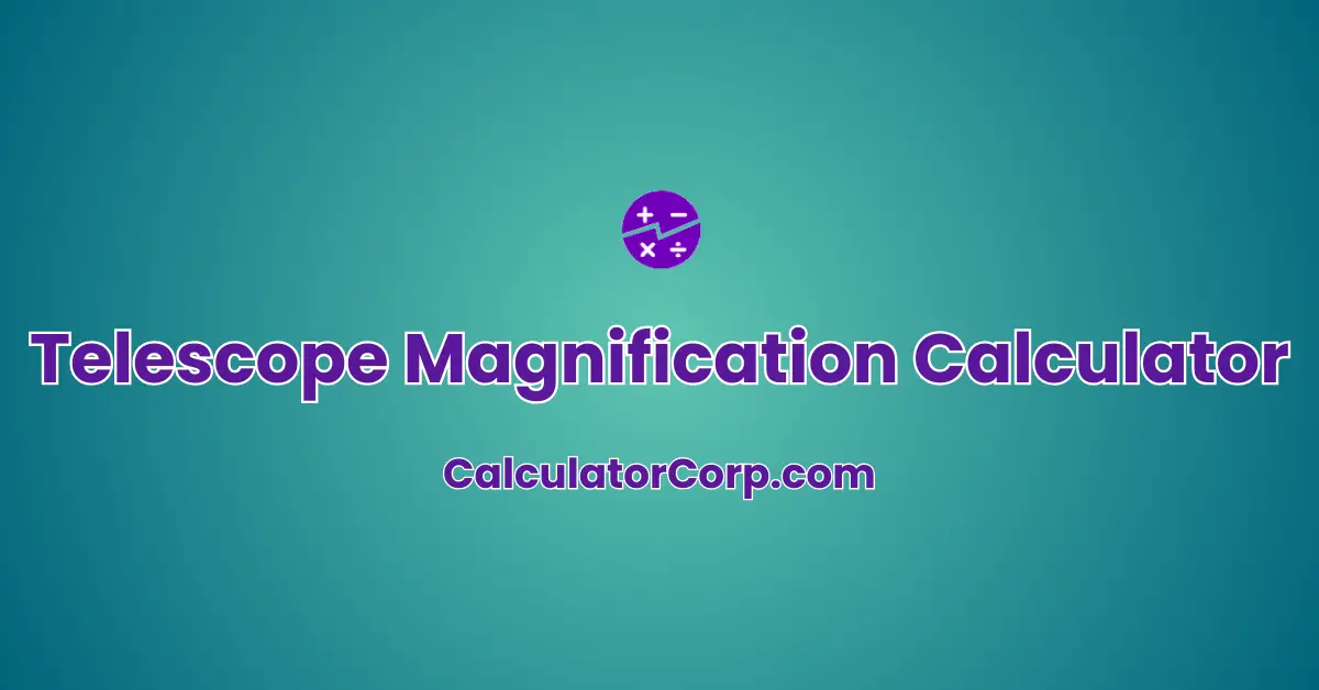 Telescope Magnification Calculator