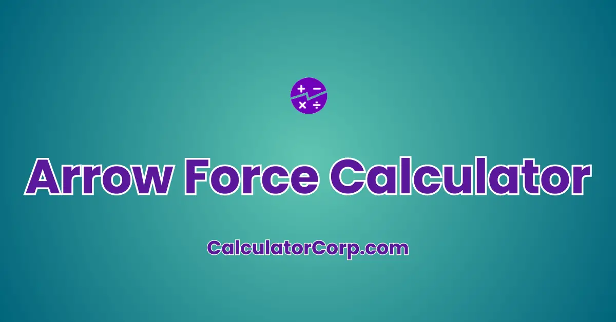 Arrow Force Calculator