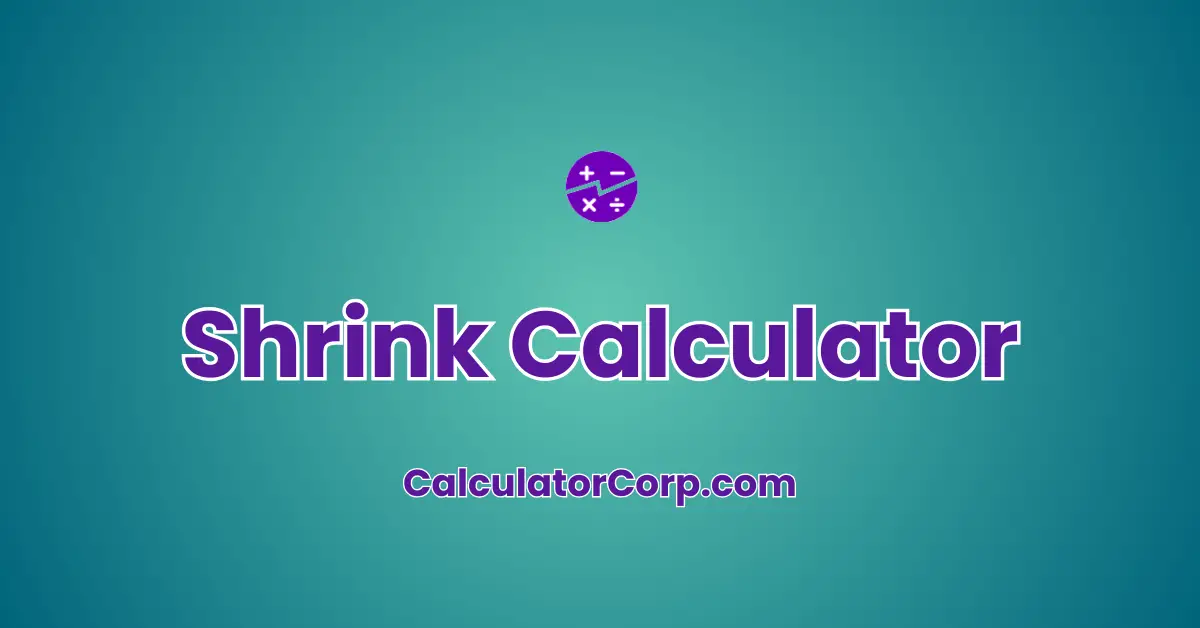 Shrink Calculator