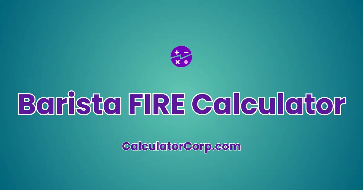 Barista FIRE Calculator