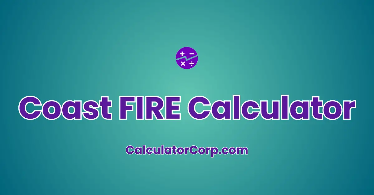 Coast FIRE Calculator