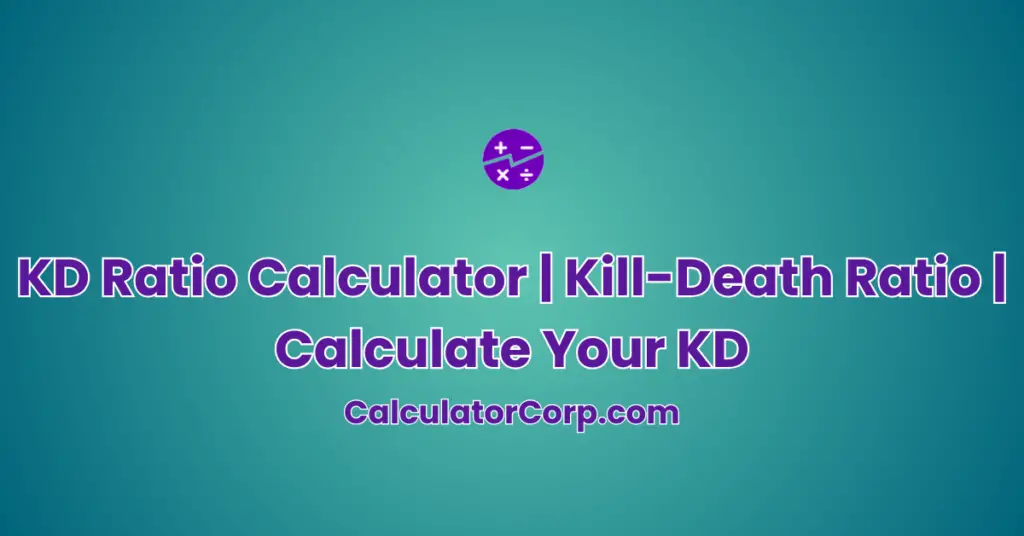 KD Ratio Calculator Kill Death Ratio Calculate Your KD KD Ratio Calculator Kill Death Ratio Calculate Your KD