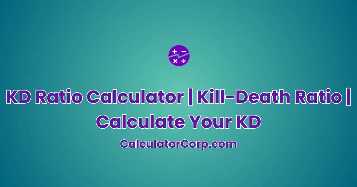 KD Ratio Calculator | Kill-Death Ratio | Calculate Your KD