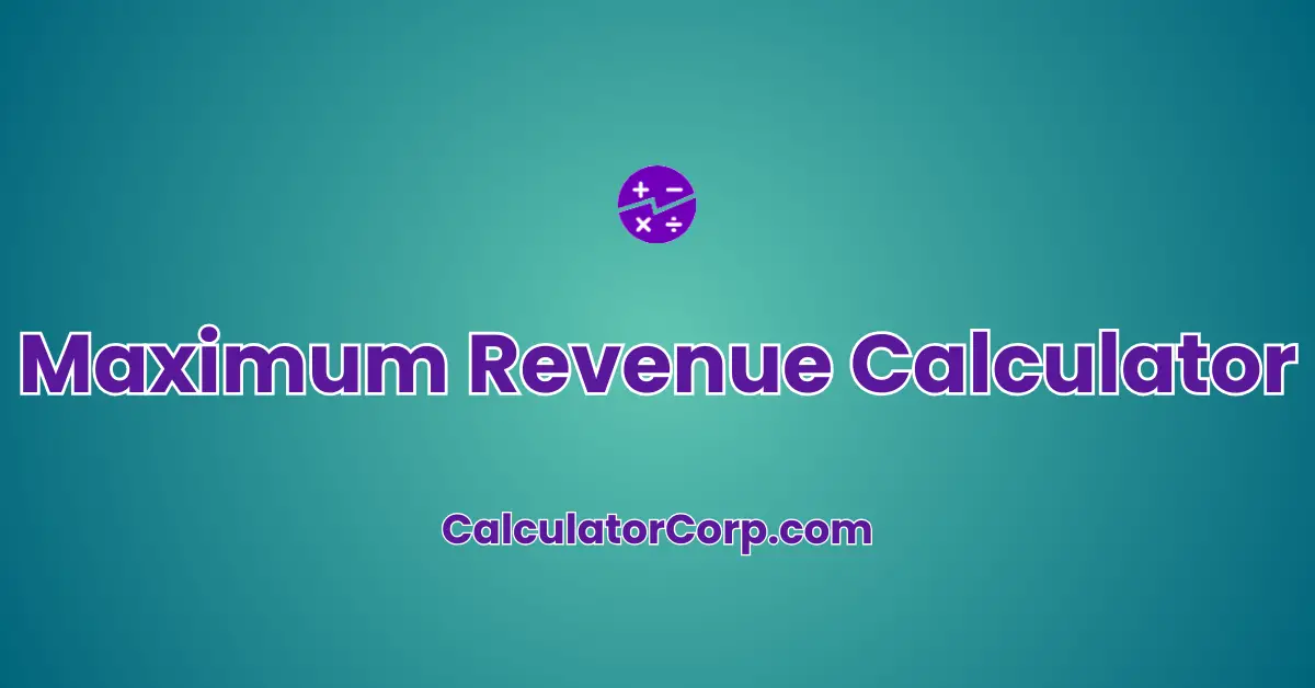 Maximum Revenue Calculator | Predict Revenue and Profits