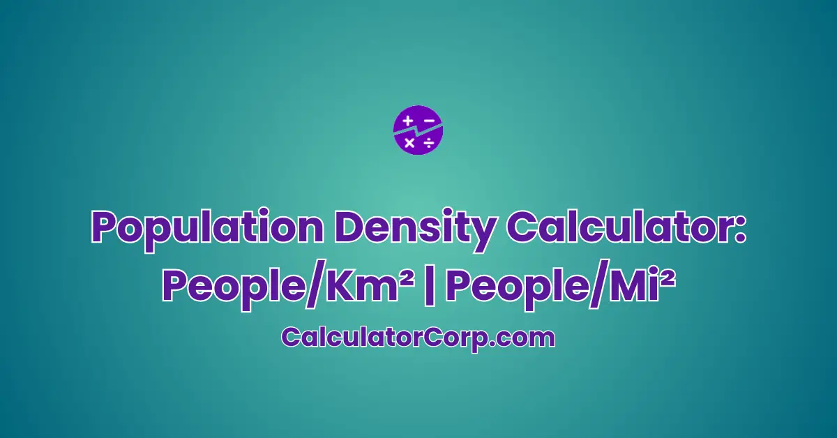 Population Density Calculator: People/Km² | People/Mi²