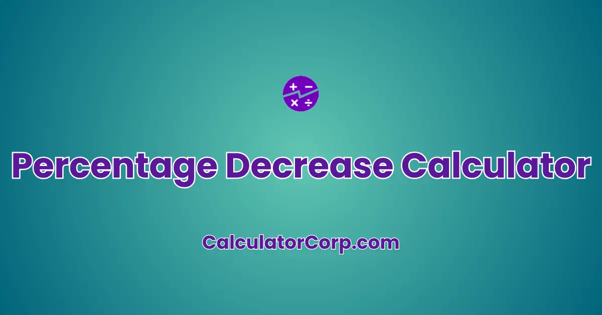 Percentage Decrease Calculator