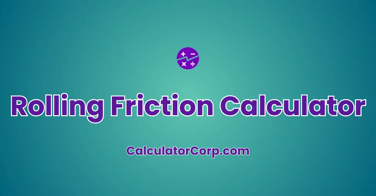 Rolling Friction Calculator