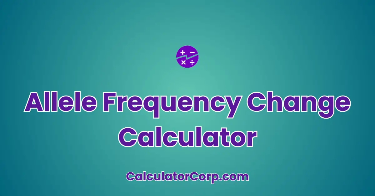 Allele Frequency Change Calculator