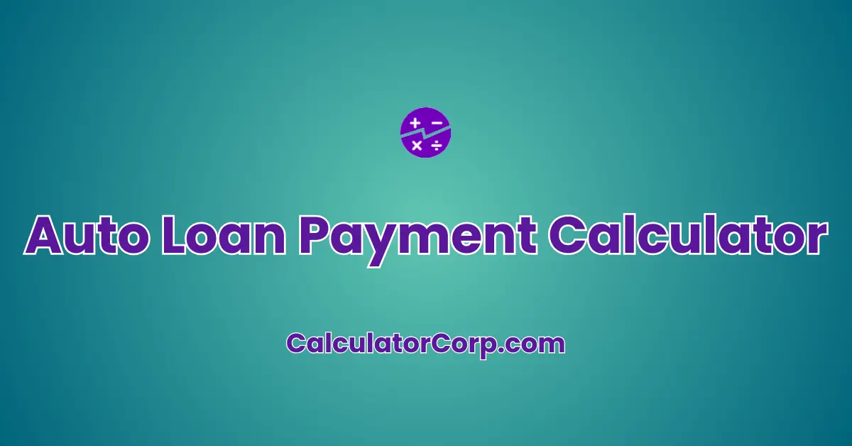 Auto Loan Payment Calculator