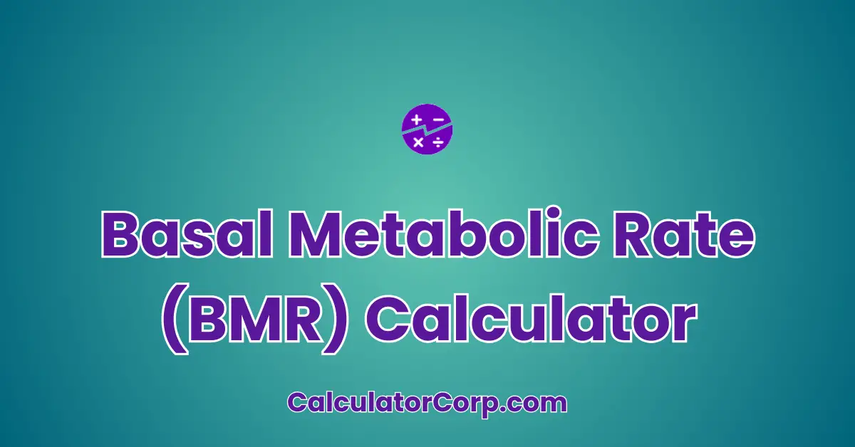 Basal Metabolic Rate (BMR) Calculator