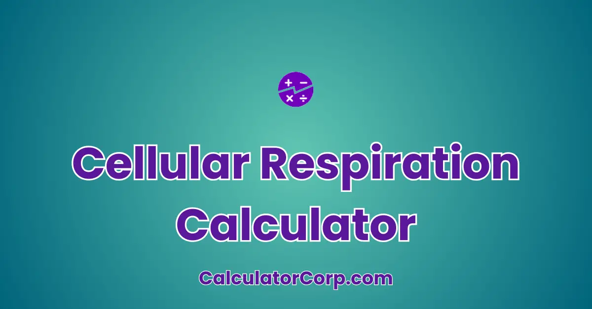 Cellular Respiration Calculator