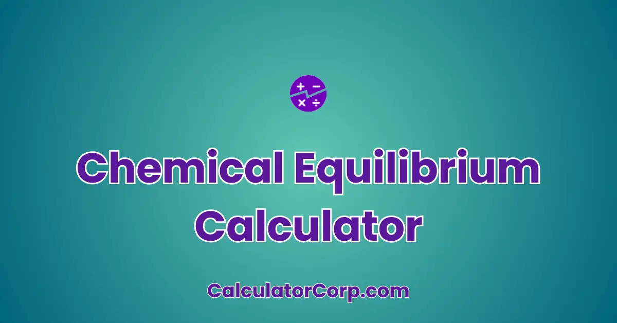 Chemical Equilibrium Calculator