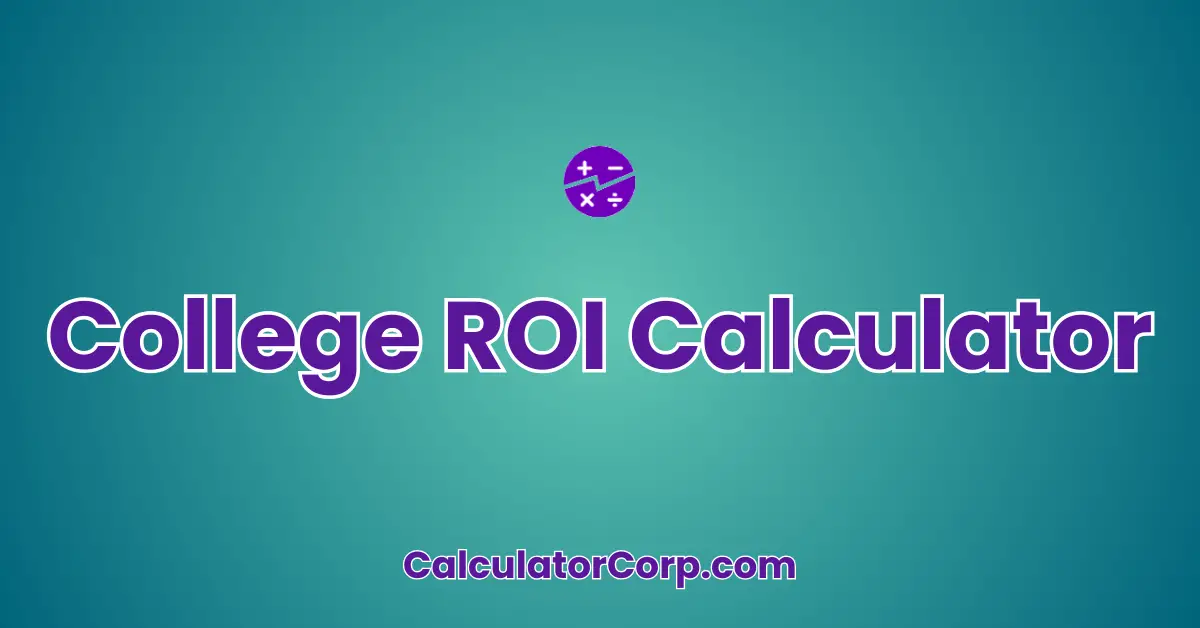 College ROI Calculator