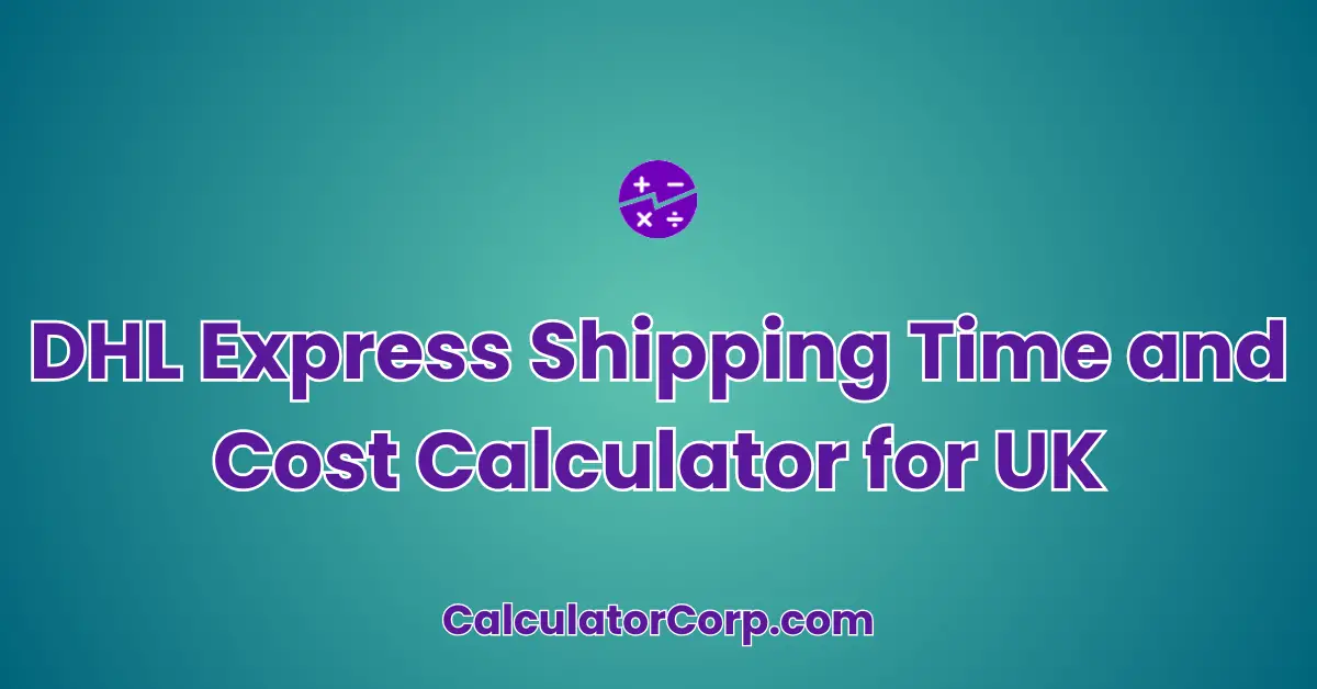 DHL Express Shipping Time and Cost Calculator for UK