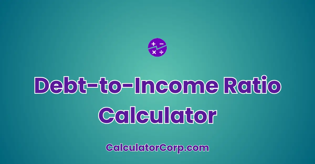 Debt-to-Income Ratio Calculator