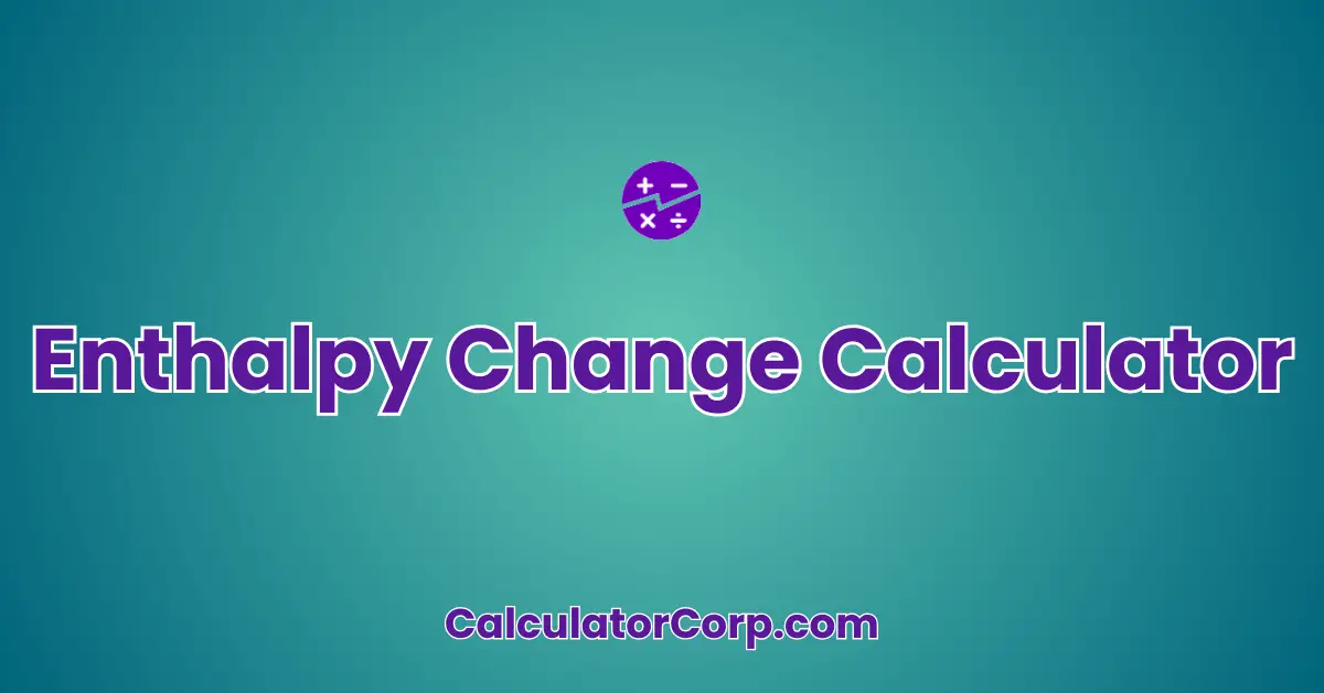 Enthalpy Change Calculator