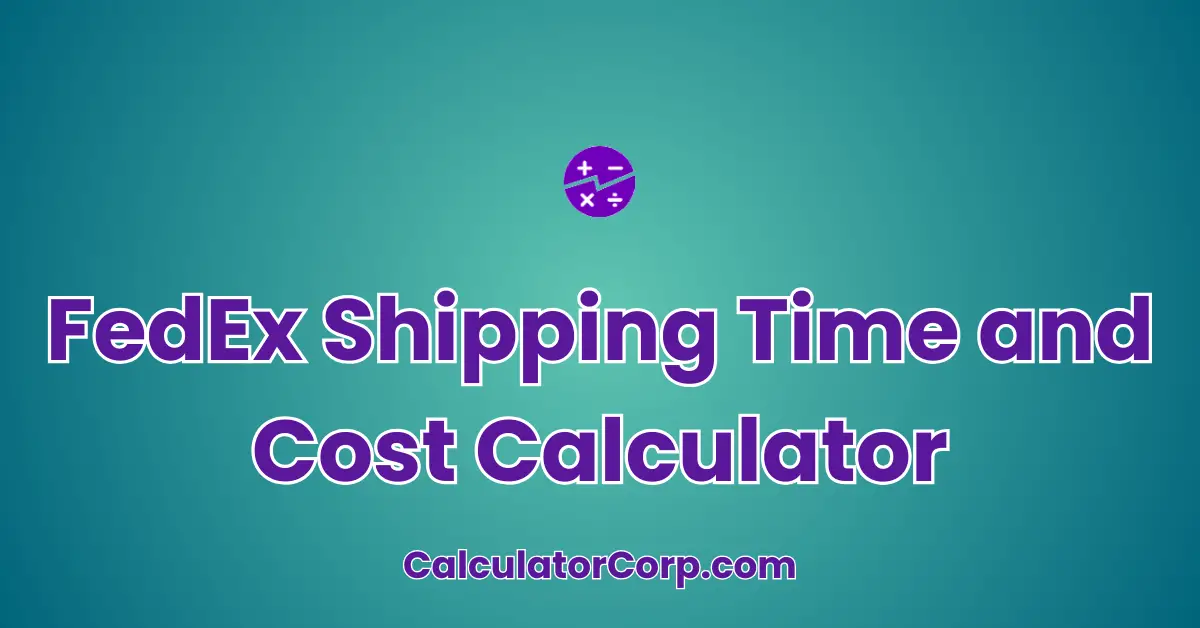 FedEx Shipping Time and Cost Calculator