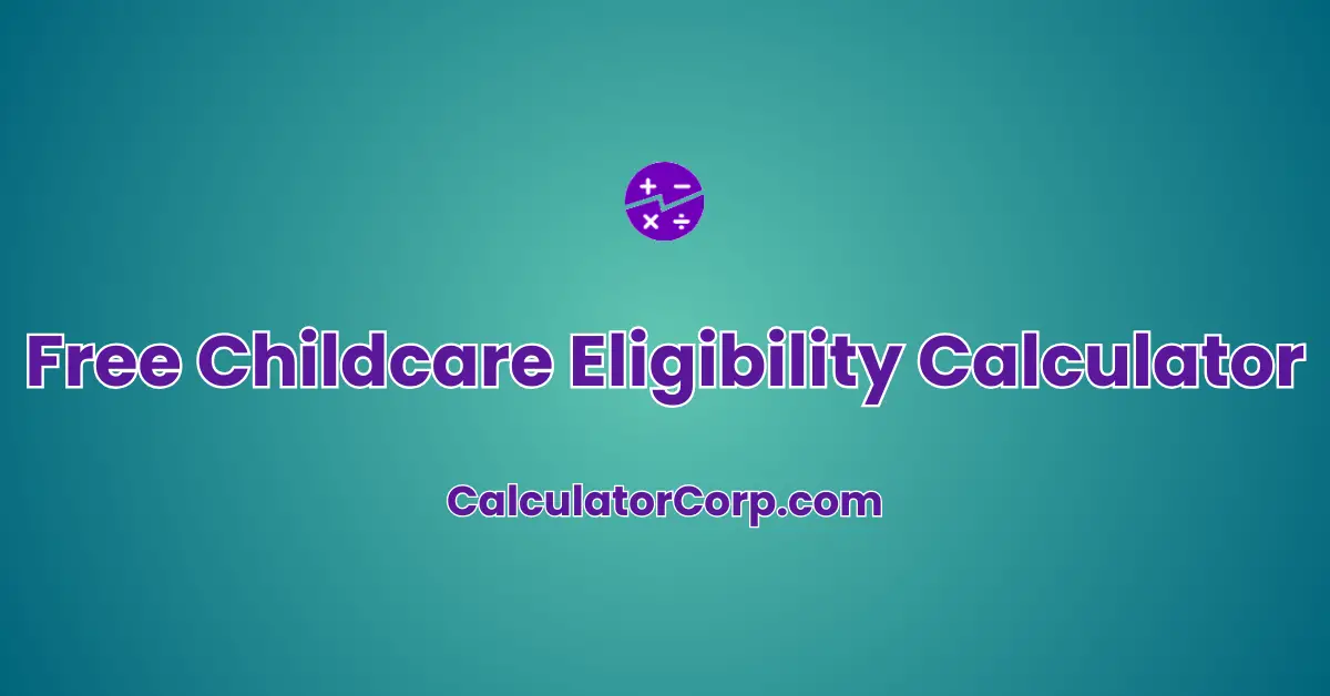 Free Childcare Eligibility Calculator