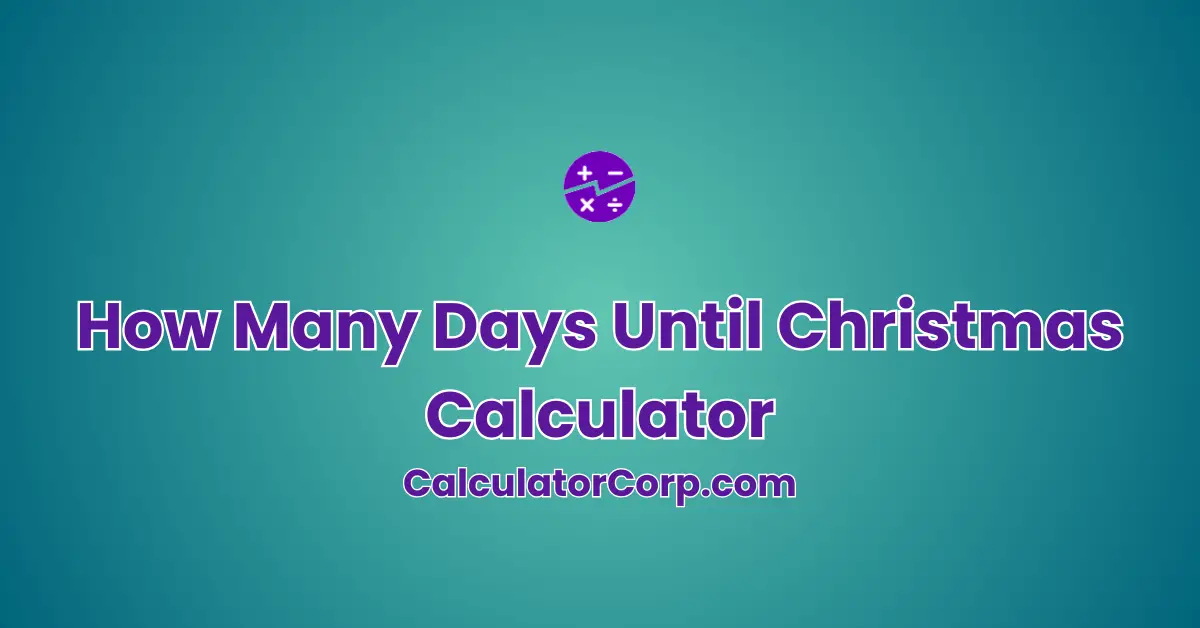 How Many Days Until Christmas Calculator