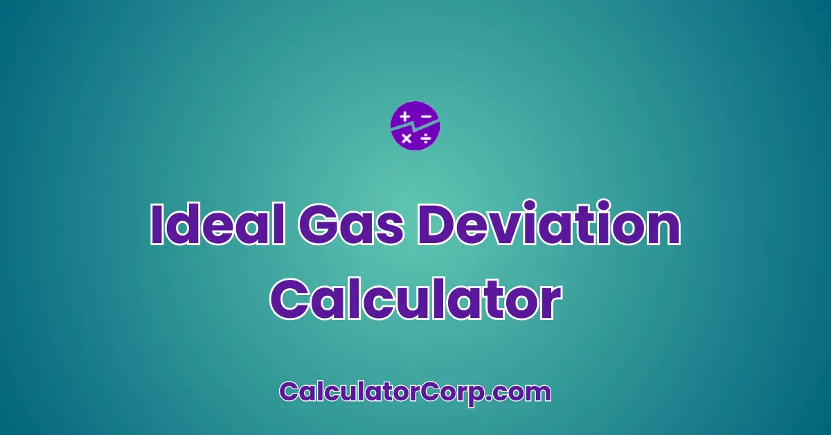 Ideal Gas Deviation Calculator