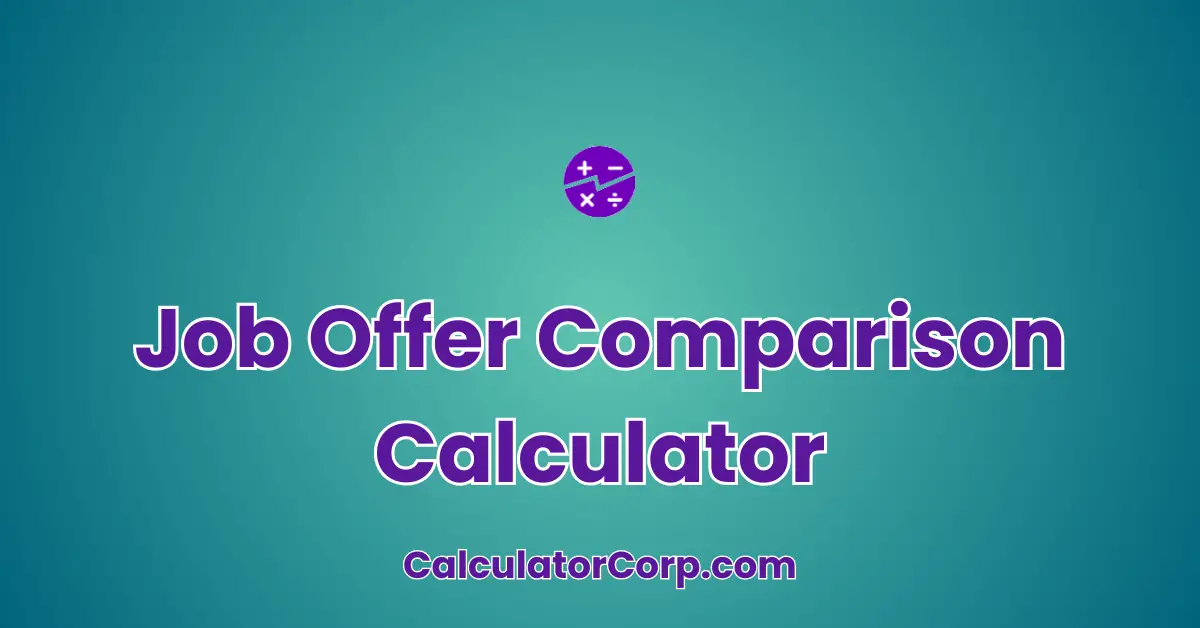 Job Offer Comparison Calculator