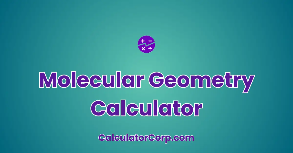 Molecular Geometry Calculator