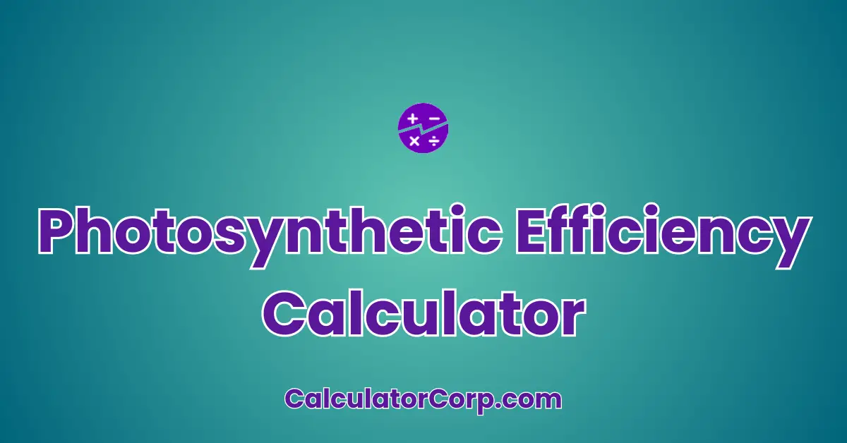 Photosynthetic Efficiency Calculator