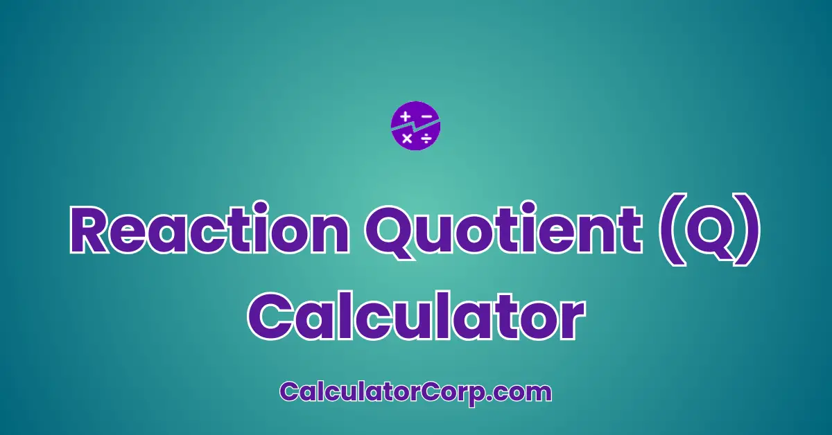 Reaction Quotient (Q) Calculator