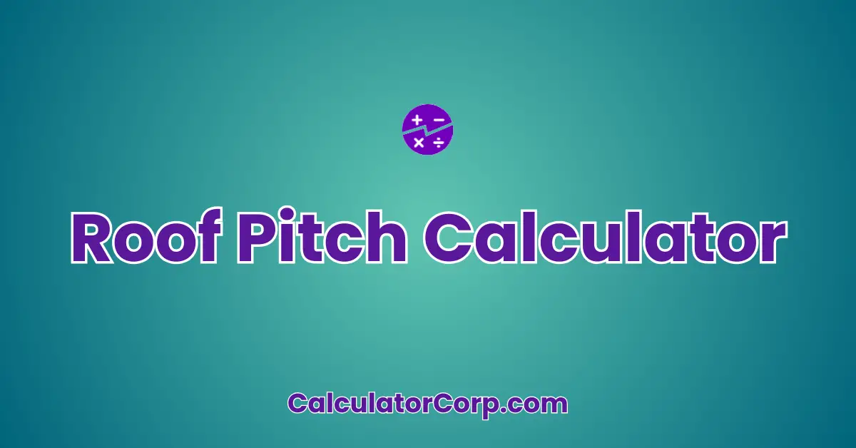 Roof Pitch Calculator