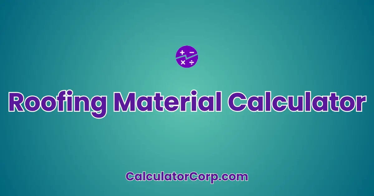 Roofing Material Calculator