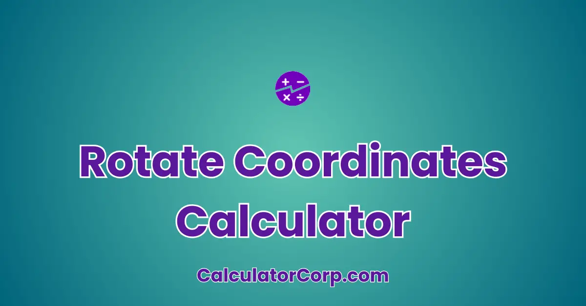 Rotate Coordinates Calculator